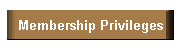 Membership Privileges