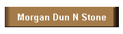 Morgan Dun N Stone