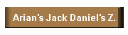 Arian's Jack Daniel's Z.