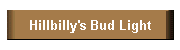 Hillbilly's Bud Light