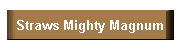 Straws Mighty Magnum