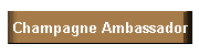 Champagne Ambassador
