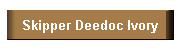 Skipper Deedoc Ivory